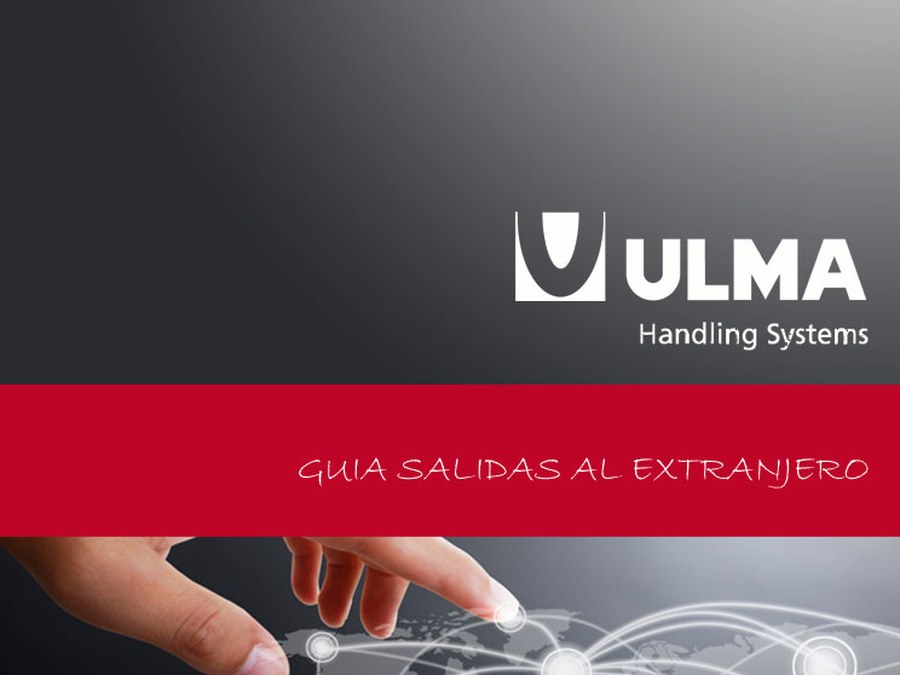 ULMA Handling Systems pone a disposición de sus trabajadores una guía de actuación para salidas al extranjero